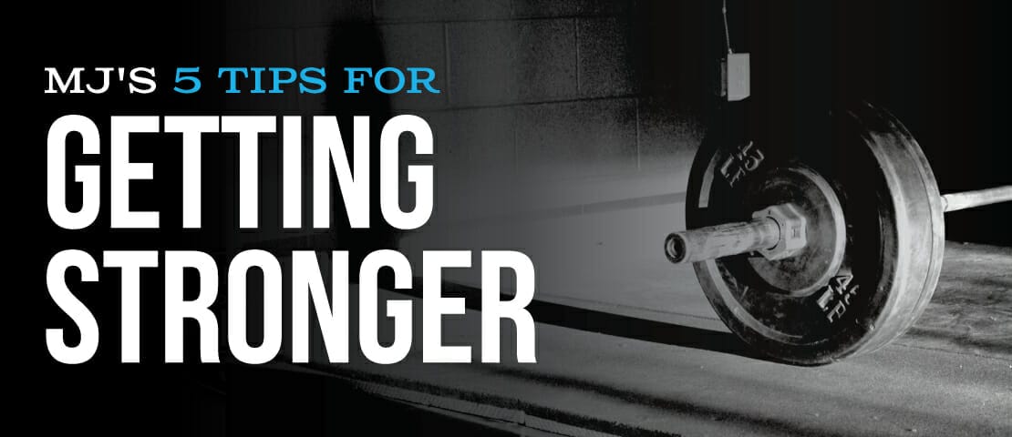 MJ's 5 Tips for Getting Stronger - CrossFit Fringe