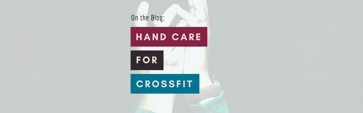 Hand Care for CrossFit