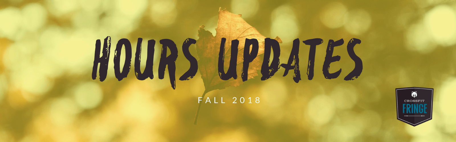 Fall 2018 Hours Updates - CrossFit Fringe - Columbia MO